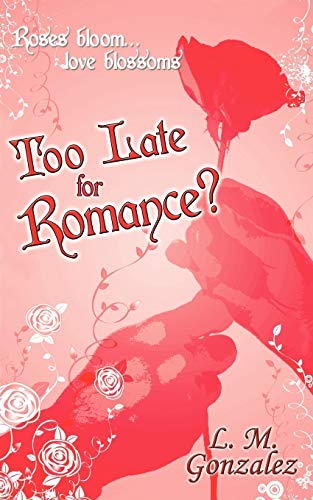 Too Late For Romance?