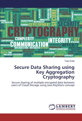 Secure Data Sharing using Key Aggregation Cryptography: Secure sharing of multiple encrypted data between users of Cloud Storage using Java KeyStore concept