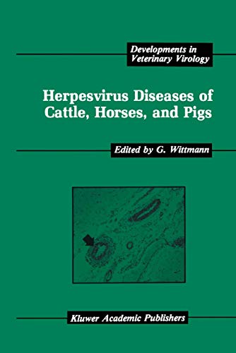 Herpesvirus Diseases of Cattle, Horses, and Pigs (Developments in Veterinary Virology) (Developments in Veterinary Virology, 9, Band 9)