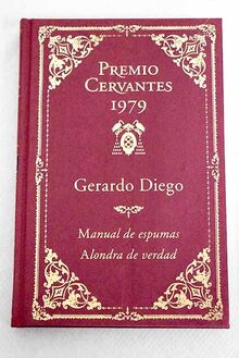 Manual de espumas ; Alondra de verdad