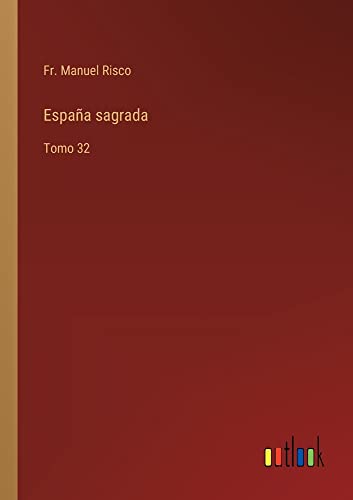 España sagrada: Tomo 32