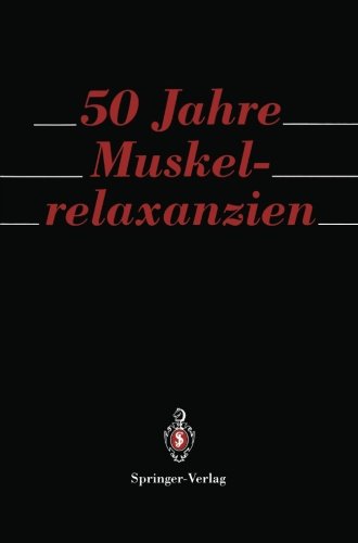 50 Jahre Muskelrelaxanzien