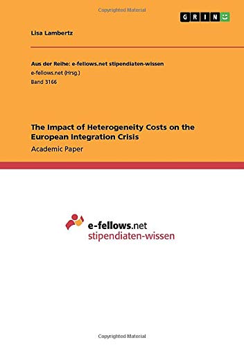 The Impact of Heterogeneity Costs on the European Integration Crisis
