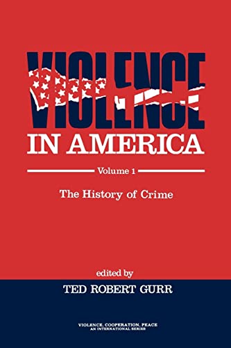 Violence in America: The History of Crime (Violence, Cooperation, Peace, Band 1)