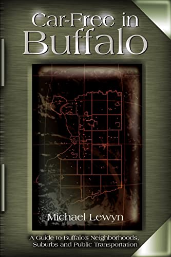 Car-Free in Buffalo: A Guide to Buffalo's Neighborhoods, Suburbs and Public Transportation