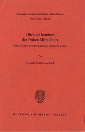 Die boni homines des frühen Mittelalters,: unter besonderer Berücksichtigung der fränkischen Quellen.