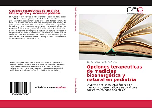 Opciones terapéuticas de medicina bioenergética y natural en pediatría: Diversas opciones terapéuticas de medicina bioenergética y natural para pacientes en edad pediátrica