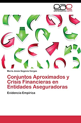 Conjuntos Aproximados y Crisis Financieras en Entidades Aseguradoras: Evidencia Empírica