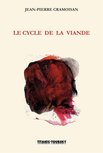 Cycle De La Viande (le)