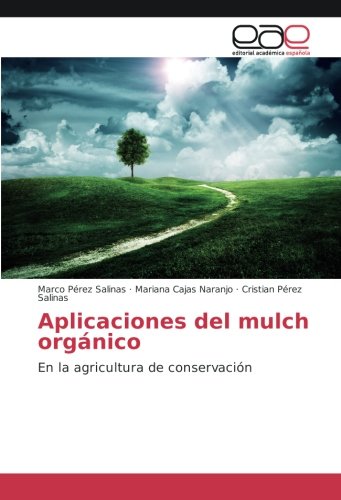 Aplicaciones del mulch orgánico: En la agricultura de conservación