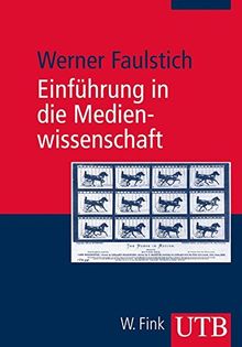 Einführung in die Medienwissenschaft (Uni-Taschenbücher M)