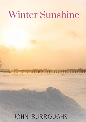 John Burroughs Winter Sunshine