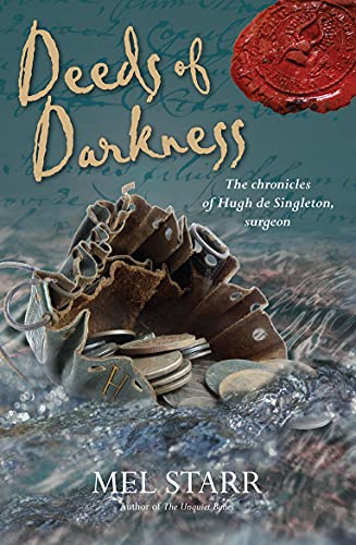 Deeds of Darkness (The Chronicles of Hugh De Singleton, Surgeon, 10)