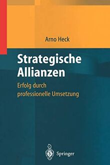 Strategische Allianzen: Erfolg durch professionelle Umsetzung (German Edition)