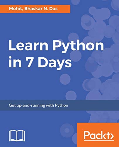 Learn Python in 7 Days: Begin your journey with Python (English Edition)