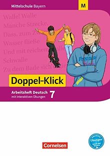 Doppel-Klick - Mittelschule Bayern: 7. Jahrgangsstufe - Arbeitsheft mit interaktiven Übungen auf scook.de: Für M-Klassen, mit Lösungen