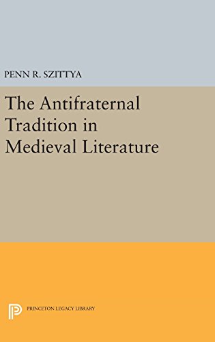 The Antifraternal Tradition in Medieval Literature (Princeton Legacy Library)