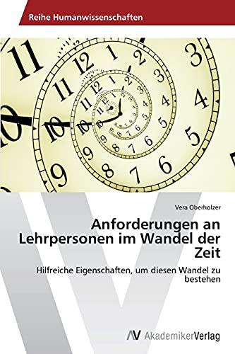Anforderungen an Lehrpersonen im Wandel der Zeit: Hilfreiche Eigenschaften, um diesen Wandel zu bestehen