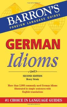 German Idioms (Barron's Foreign Language Guides)