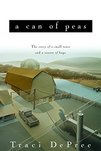 A Can of Peas (Lake Emily, Book 1): Small Town & a Season of Hope (Lake Emily Series)