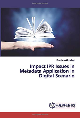 Impact IPR Issues in Metadata Application in Digital Scenario