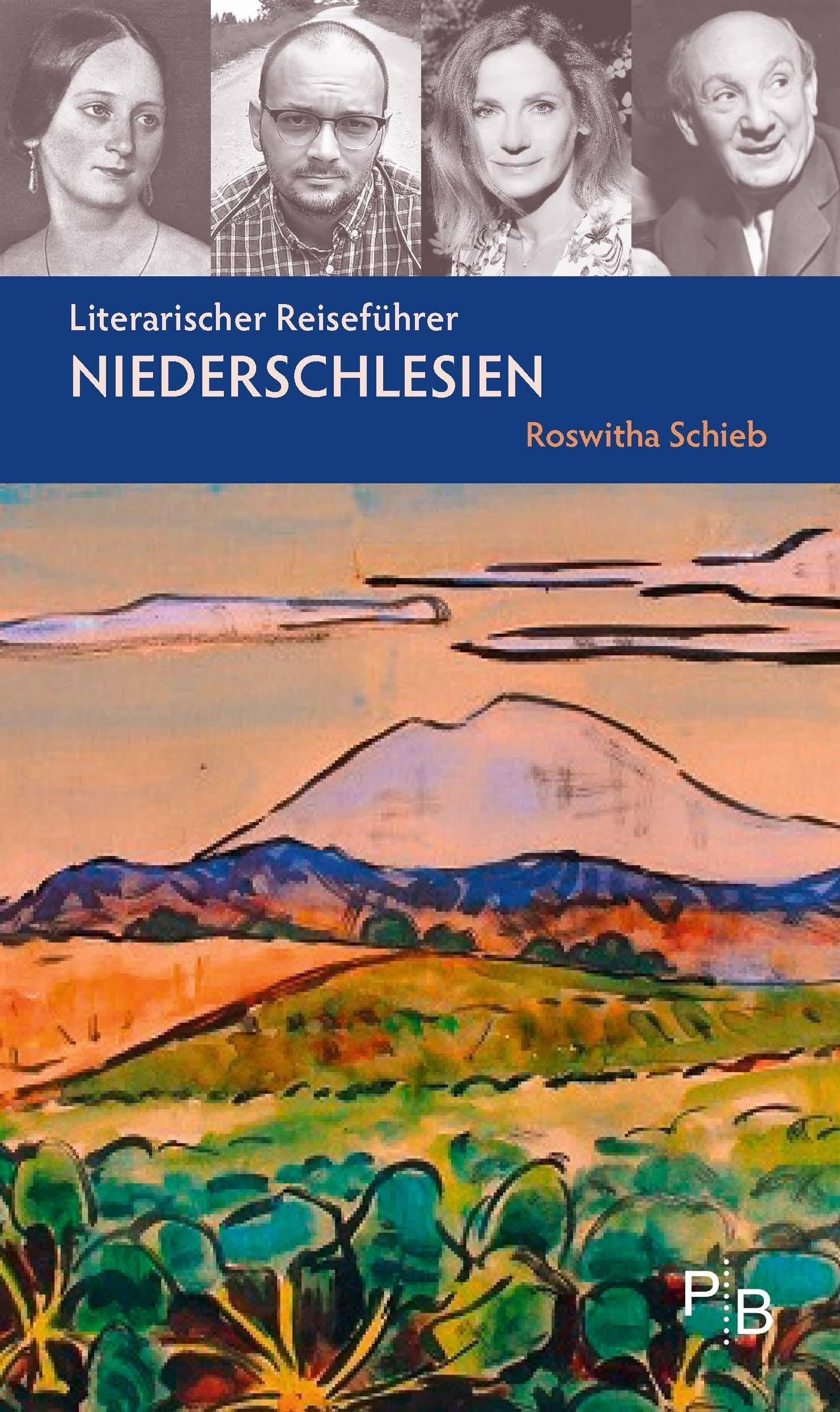 Literarischer Reiseführer Niederschlesien: Fünf Partien durch das zehnfach interessante Land (Potsdamer Bibliothek östliches Europa - Kulturreisen)