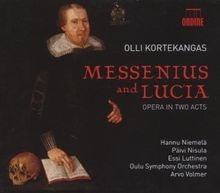 Olli Kortegangas: Messenius and Lucia (Oper)