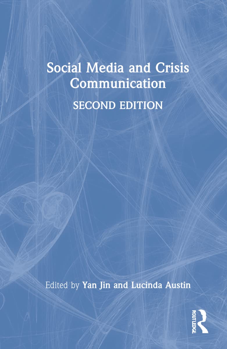 Social Media and Crisis Communication: Second Edition
