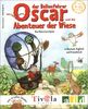 Oscar und die Abenteuer der Wiese