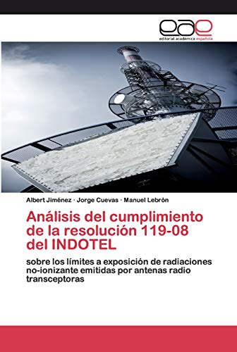 Análisis del cumplimiento de la resolución 119-08 del INDOTEL: sobre los límites a exposición de radiaciones no-ionizante emitidas por antenas radio transceptoras