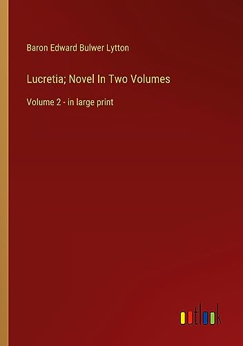 Lucretia; Novel In Two Volumes: Volume 2 - in large print