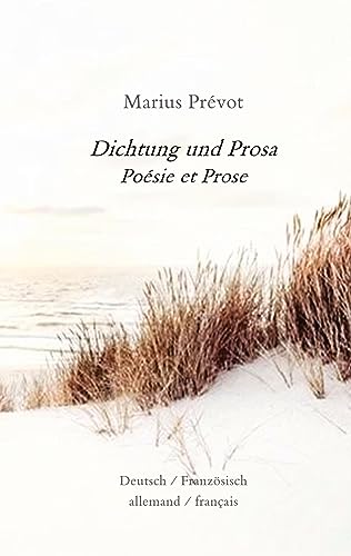 Dichtung und Prosa: Poésie et Prose
