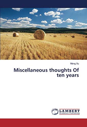 Miscellaneous thoughts Of ten years