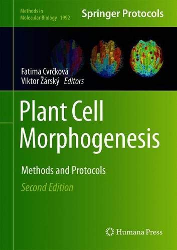 Plant Cell Morphogenesis: Methods and Protocols (Methods in Molecular Biology, Band 1992)