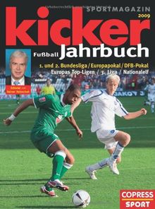 Kicker Fußball-Jahrbuch 2009: 1. und 2. Bundesliga / Europapokal / DFB-Pokal. Europas Top-Ligen / Regionalligen