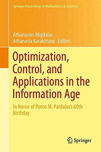 Optimization, Control, and Applications in the Information Age: In Honor of Panos M. Pardalos's 60th Birthday (Springer Proceedings in Mathematics & Statistics)