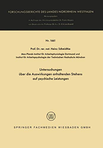 Untersuchungen über die Auswirkungen anhaltenden Stehens auf psychische Leistungen (Forschungsberichte des Landes Nordrhein-Westfalen, 1661, Band 1661)