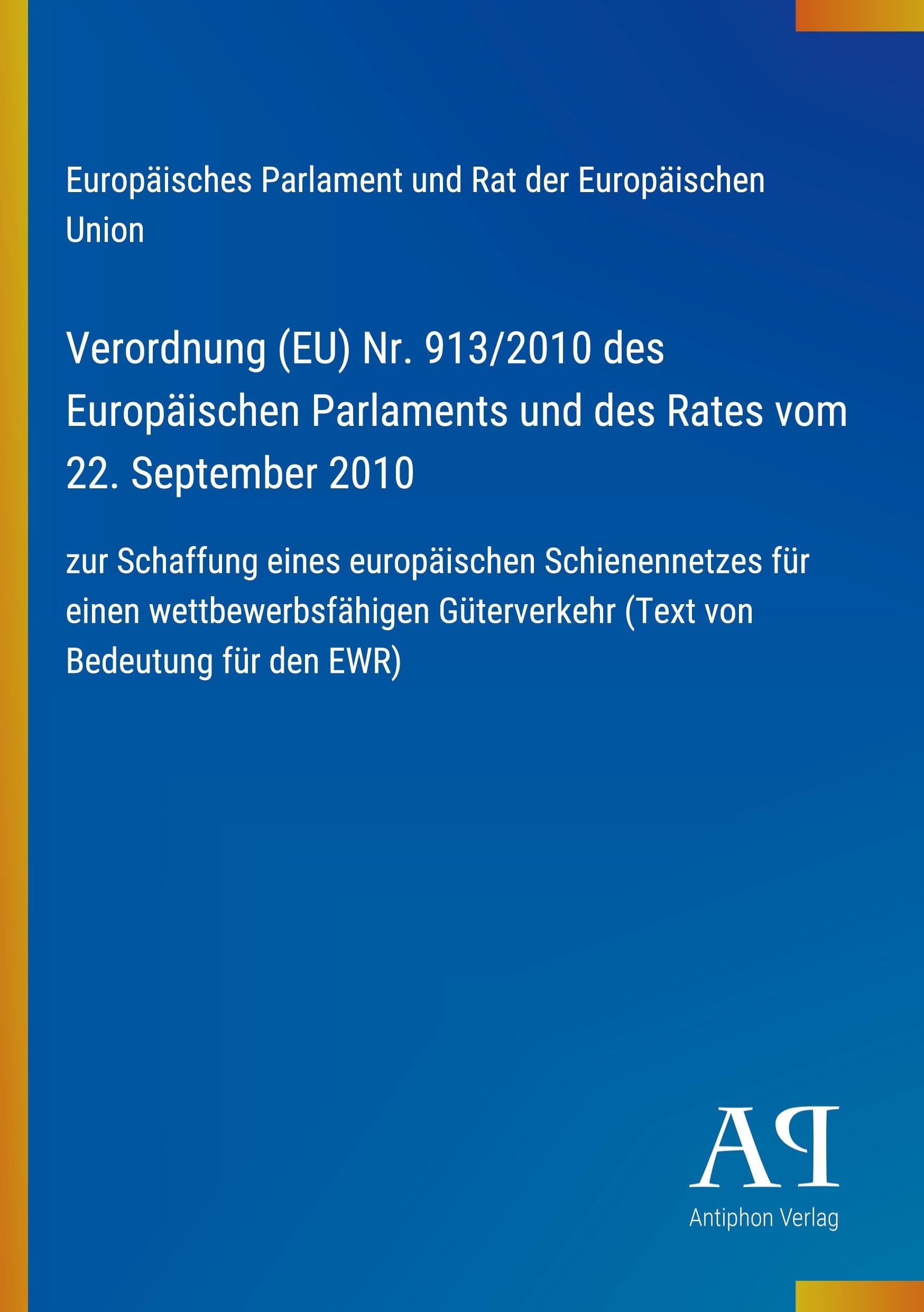 Verordnung (EU) Nr. 913/2010 des Europäischen Parlaments und des Rates vom 22. September 2010