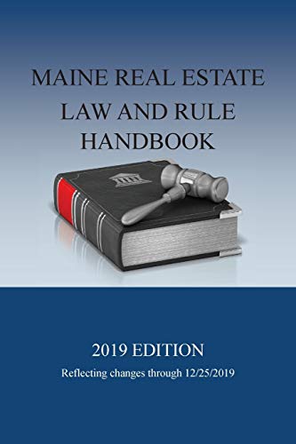 Walter Boomsma Maine Real Estate Law And Rule Handbook, 2019 Edition