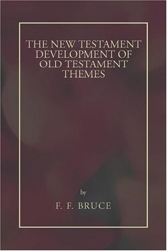 New Testament Development of Old Testament Themes