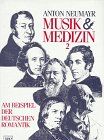 Musik und Medizin, 3 Bde., Bd.2, Am Beispiel der deutschen Romantik