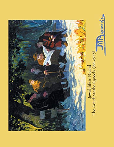 Jewish Life in Poland: The Art of Moshe Rynecki (1881-1943)