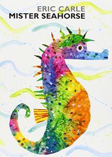 Mister Seahorse: board book (World of Eric Carle)