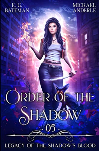 Order Of The Shadow (Legacy of the Shadow’s Blood, Band 5)