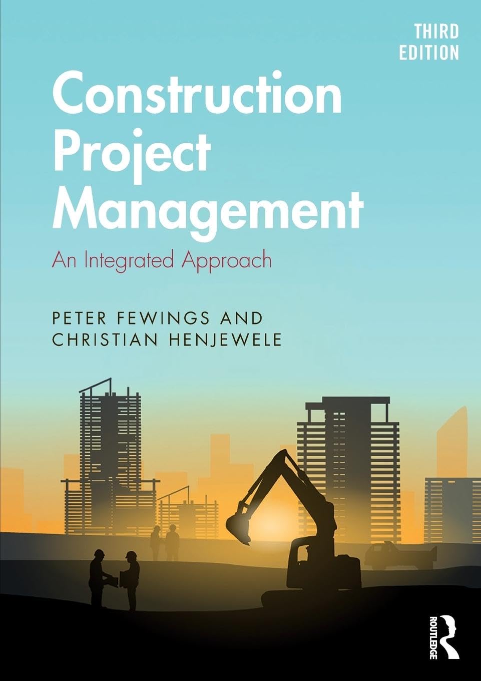 Peter Fewings Construction Project Management, An Integrated Approach