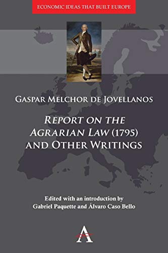 'Report on the Agrarian Law' (1795) and Other Writings (Anthem Other Canon Economics, 2, Band 2)