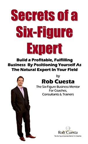 Secrets Of A Six Figure Expert
