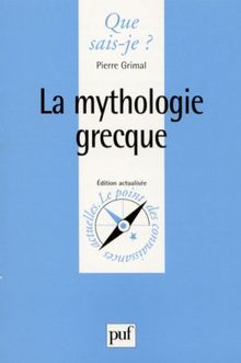 La mythologie grecque (Que Sais-Je ?)