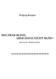 Bin zwar blind, aber doch nicht blöd