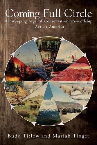 Coming Full Circle - A Sweeping Saga of Conservation Stewardship Across America